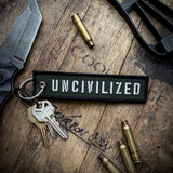 Uncivilized Keychain