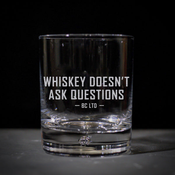 Whiskey Doesn't Ask Glass (Crystal)