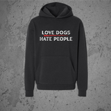 Love Dogs Hate People Hoodie