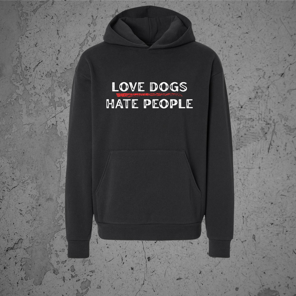 Love Dogs Hate People Hoodie