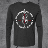 Not Everyone Matters Long Sleeve