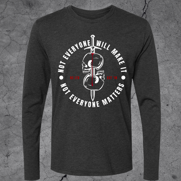 Not Everyone Matters Long Sleeve
