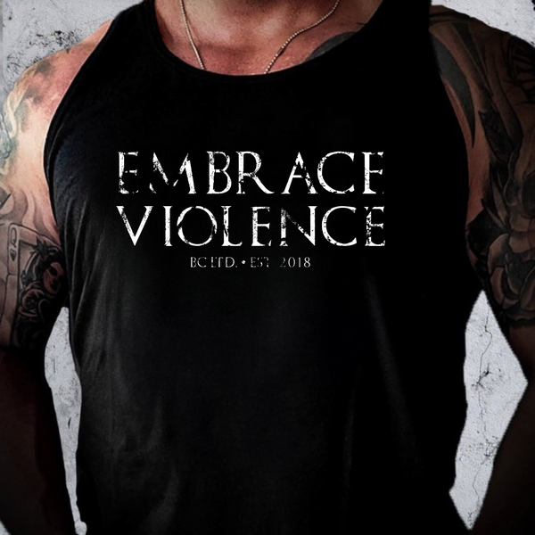 Embrace Violence