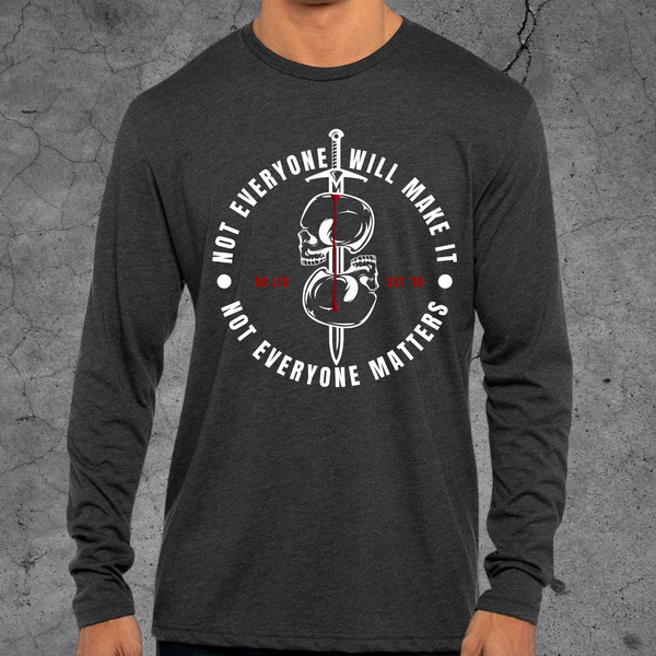 Not Everyone Matters Long Sleeve