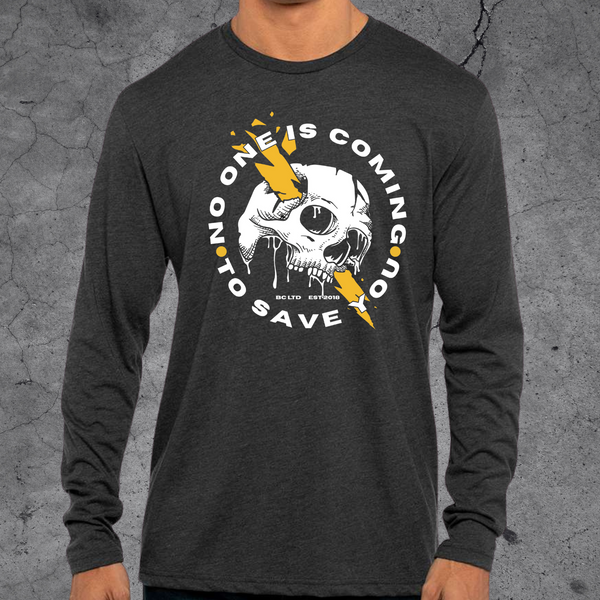 No One Is Coming Long Sleeve