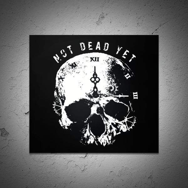 Not Dead Yet Sticker