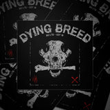 Dying Breed Sticker